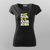 Bas 5 Minutes Me AA Raha Hoon Women Tee - Funny Desi Wear by Teez