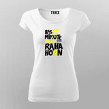 Bas 5 Minutes Me AA Raha Hoon Women Tee - Funny Desi Wear by Teez