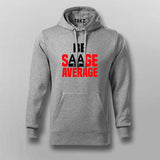 Be Savage Not Average Tee - Bold and Stylish Men's Wear by Teez