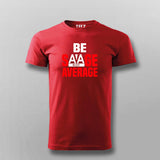 Be Savage Not Average Tee - Bold and Stylish Men's Wear by Teez