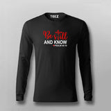 Full sleeve black cotton t-shirt with 'Be Still And Know Psalm 46:10' in stylish red script, designed for comfort and reflection