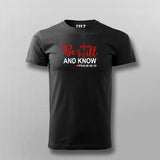 Be Still And Know Psalm 46:10 - Spiritual Tee