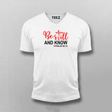 Be Still And Know Psalm 46:10 - Spiritual Tee