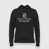 Beware of geeks bearing gifs. Funny geek pun Hoodies For Women