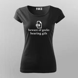 Geek Pun Women Tee - Beware of Geeks Bearing Gifs by Teez