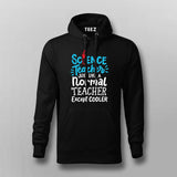 Science Teacher Hoodie For Men – Fun & Geeky Educator