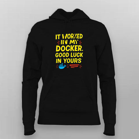 It Worked in My Docker – Hoodie  For Women