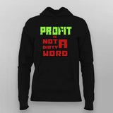Profit Is Not a Dirty Word Hoodie for Women – Hustle Mindset Tee