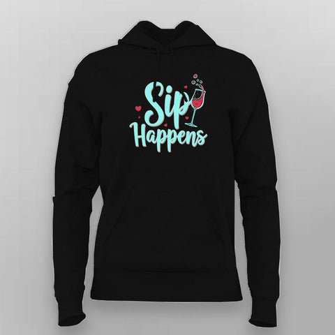 Sip Happens Hoodie for Women – Funny Tee Online India