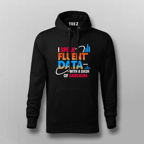Fluent in Data and Sarcasm Hoodie For Men – Analyst’s Default Mode