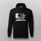 "I'm My Family's Unpaid Tech Support"Hoodie For Men- Tech Humor