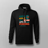 Update Pending Hoodie For Men – For Half-Human, Half-Software Souls