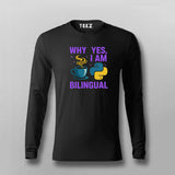 Why Yes I Am Bilingual T-shirt For Men