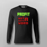 Profit Is Not a Dirty Word T-Shirt for Men – Hustle Mindset Tee