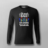 Stand Back, I'm Going to Try Science T-shirt For Men