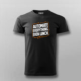 Automate Everything Even Lunch  –  T-Shirt For Men