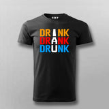 Drink Drank Drunk T-Shirt for Men – Online India Party Tee