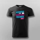 Workwear for Burnt-Out Techies T-Shirt – Dev Humor Edition