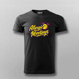 Allergic to Meetings T-Shirt for Men – Funny IT Workwear