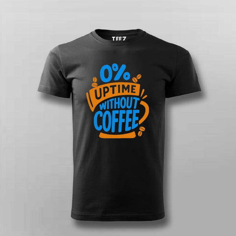 0% Uptime Without Coffee T-Shirt for Men – Funny Dev Fuel
