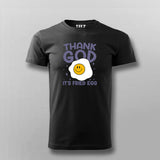 Thank God It’s Fried Egg Funny T-shirt For Men