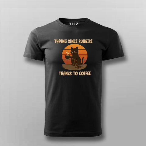 Typing Since Sunrise Cat Coffee T-shirt For Men