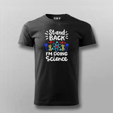 Stand Back, I'm Going to Try Science T-shirt For Men