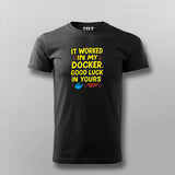It Worked in My Docker – T-Shirt  For Men