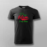 Islam Is My Thing T-Shirt for Men - Bold Faithful Statement
