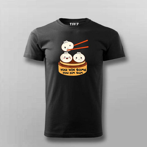 "You Win Some, You Dim Sum" T-Shirt For Men