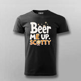 Beer Me Up Scotty T-Shirt for Men – Cool Tee Online India
