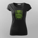 Go Fact Yourself Programmer Mode T-shirt For Women