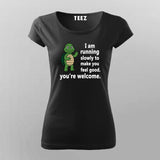 I Am Running Slowly T-shirt For Women