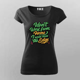 Work from the Edge T-Shirt For Women – Not Your Average Remote Dev