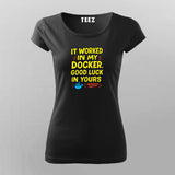 It Worked in My Docker – T-Shirt  For Women