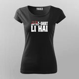 Jod Kar Ye T-shirt Li Hai Quote T-shirt For Women