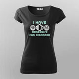 OCD Obsessive Car Disorder T-shirt For Women