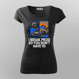 Deploy to Prod T-Shirt For Women – Everything’s Fine... Until It Isn’t