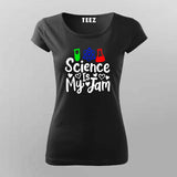 Science Is My Jam T-Shirt For Women - Cool Science Lover