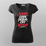 Sleep Code Debug Cry Repeat T-Shirt  For Women – Dev Cycle Essentials