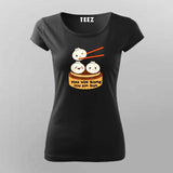 "You Win Some, You Dim Sum" T-Shirt For Women