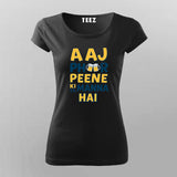 Aaj Phir Peene Ki Tamanna Hai T-Shirt – Funny Beer Quote Tee for Women