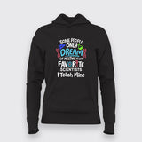 Some People Only Dream Science – Fun Science Lover Hoodie For Women