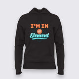 I'm In My Element T-Shirt For Women - Clever Science & Chemistry Tee