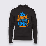 0% Uptime Without Coffee T-Shirt for Women – Funny Dev Fuel