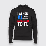 AI Took My Job T-Shirt For Women – Reporting to the Algorithm Now