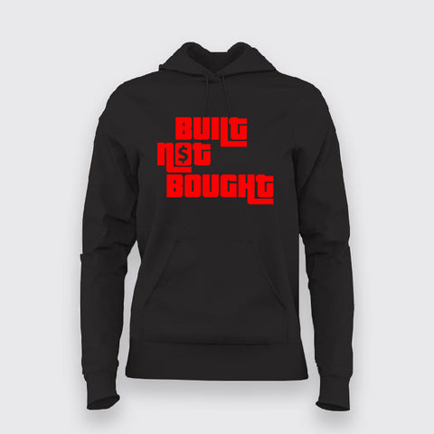 Built Not Bought Hoodie for Women – Code It. Don’t Copy It.