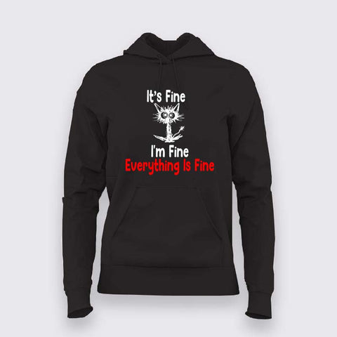 Funny Everything Is Fine Hoodie For Women – Sarcastic Humor