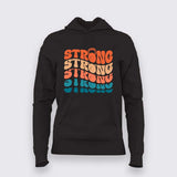 Strong Strong Strong" Gym Motivation Hoodie For Women