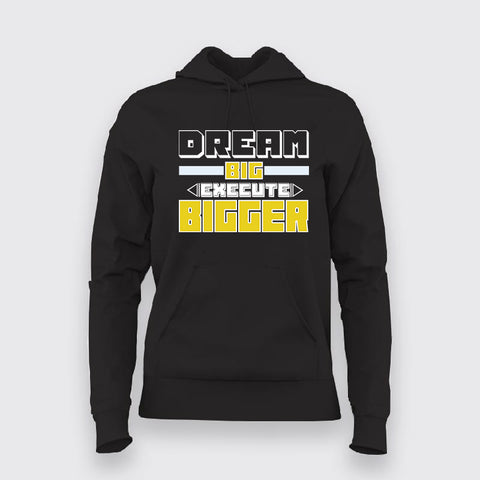 Dream Bigger – Go Beyond Limits Motivational Hoodie For Women